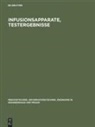 Franz Ferdinand Becker, Hans-Helmu Kurth, Hans-Helmut Kurth, Alexander Miksicek, Alexander Miksicek u a, Manfred Wolf - Infusionsapparate, Testergebnisse