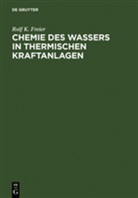 Rolf K Freier, Rolf K. Freier - Chemie des Wassers in thermischen Kraftanlagen