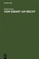 Stefan König - Vom Dienst am Recht