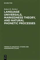 Robert K. Herbert - Language Universals, Markedness Theory, and Natural Phonetic Processes