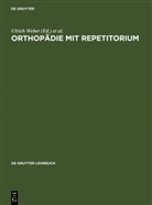 U. Weber, Ulric Weber, Ulrich Weber, Zilch, Zilch, H. Zilch... - Orthopädie mit Repetitorium