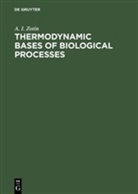 A I Zotin, A. I. Zotin, Aleksandr I. Zotin - Thermodynamic Bases of Biological Processes