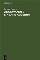 Bertram Huppert - Angewandte Lineare Algebra