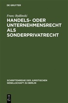 Franz Bydlinski - Handelsrecht oder Unternehmensrecht als Sonderprivatrecht