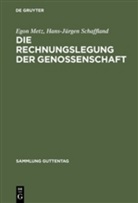 Ego Metz, Egon Metz, Hans-J¿rgen Schaffland, Hans-Jürgen Schaffland - Die Rechnungslegung der Genossenschaft