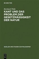 Bernhard Thöle - Kant und das Problem der Gesetzmäßigkeit der Natur