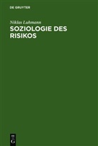 Niklas Luhmann - Soziologie des Risikos