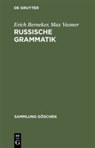 Eric Berneker, Erich Berneker, Max Vasmer, Mari Bräuer-Pospelova, Maria Bräuer-Pospelova - Russische Grammatik