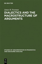 James B Freeman, James B. Freeman - Dialectics and the Macrostructure of Arguments