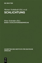 Peter Schröder - Schlichtung - 3: Schlichtungsgespräche