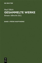 Paul Tillich, Renat Albrecht, Renate Albrecht - Gesammelte Werke - Band 1: Frühe Hauptwerke
