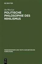 Jin-Woo Lee - Politische Philosophie des Nihilismus