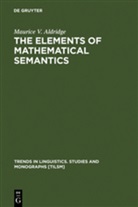 Maurice V. Aldridge - The Elements of Mathematical Semantics