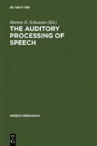 Marte E Schouten, Marten E Schouten, Marten E. Schouten - The Auditory Processing of Speech