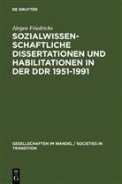 Jürgen Friedrichs - Sozialwissenschaftliche Dissertationen und Habilitationen in der DDR, 1951-1991