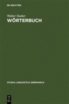Walter Tauber - Der Wortschatz des Hans Sachs - 2: Wörterbuch