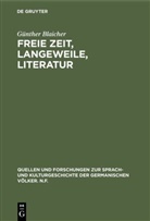 Günther Blaicher, Günther Saicher - Freie Zeit, Langeweile, Literatur