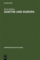 Horst Rüdiger, Willy R. Berger, Erwin Koppen - Goethe und Europa