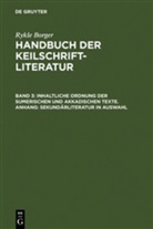 Rykle Borger - Handbuch der Keilschriftliteratur, 3 Bde. - Bd 3: Inhaltliche Ordnung der sumerischen und akkadischen Texte. Anhang: Sekundärliteratur in Auswahl