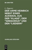Hartmann von Aue, L. Zipperer, Friedric Maurer, Friedrich Maurer - Der arme Heinrich nebst einer Auswahl aus der "Klage", dem "Gregorius" und den "Liedern"