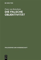 Franz von Kutschera - Die falsche Objektivität