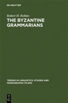 Robert H. Robins - The Byzantine Grammarians