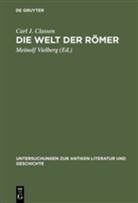 Carl J. Classen, Carl Joachim Classen, Meinol Vielberg, Meinolf Vielberg - Die Welt der Römer
