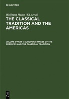 Wolfgan Haase, Wolfgang Haase, Meyer, Meyer, Reinhold Meyer - The Classical Tradition and the Americas, in 6 Vol. - Volume 1/Part1: European Images of the Americas and the Classical Tradition. Pt.1