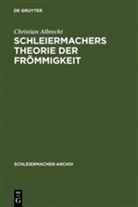 Christian Albrecht - Schleiermachers Theorie der Frömmigkeit