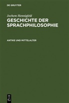 Jochem Hennigfeld - Jochem Hennigfeld: Geschichte der Sprachphilosophi: Antike und Mittelalter