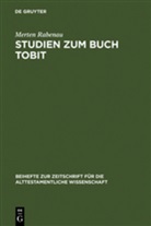 Merten Rabenau - Studien zum Buch Tobit