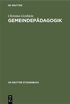Christian Grethlein - Gemeindepädagogik