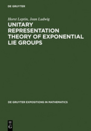 Hors Leptin, Horst Leptin, Jean Ludwig - Unitary Representation Theory of Exponential Lie Groups