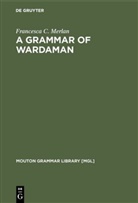 Francesca C Merlan, Francesca C. Merlan - A Grammar of Wardaman