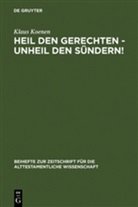 Klaus Koenen - Heil den Gerechten, Unheil den Sündern!