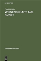 Daniel Fulda - Wissenschaft aus Kunst