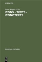 Pete Wagner, Peter Wagner - Icons, Texts, Iconotexts