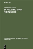 John E. Wilson, John Elbert Wilson - Schelling und Nietzsche