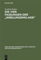 Joachim Bumke - Die vier Fassungen der 'Nibelungenklage'