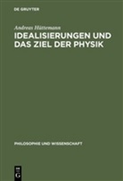 Andreas H¿ttemann, Andreas Hüttemann - Idealisierungen und das Ziel der Physik