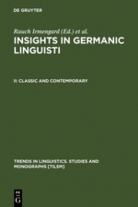 Irmengard Rauch, Gerald F. Carr,  F Carr,  F Carr, Irmengar Rauch, Irmengard Rauch... - Insights in Germanic Linguistics - II: Classic and Contemporary