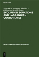 Anvarbek Meirmanov, Anvarbek M Meirmanov, Anvarbek M. Meirmanov, Vladislav Pukhnachov, Vladislav V Pukhnachov, Vladislav V. Pukhnachov... - Evolution Equations and Lagrangian Coordinates