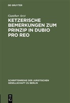 Gunther Arzt - Ketzerische Bemerkungen zum Prinzip in dubio pro reo