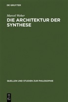 Marcel Weber - Die Architektur der Synthese