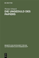 Thomas Schaack - Die Ungeduld des Papiers
