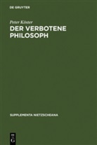 Peter Köster - Der verbotene Philosoph