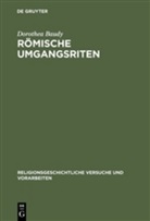 Dorothea Baudy - Römische Umgangsriten