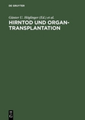 Günter U. Höglinger, Kleinert, Kleinert, Stefan Kleinert, Günte U Höglinger, … - Hirntod und Organtransplantation