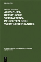 Dirk H Bliesener, Dirk H. Bliesener - Aufsichtsrechtliche Verhaltenspflichten beim Wertpapierhandel
