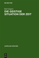 Karl Jaspers - Die geistige Situation der Zeit, Jubiläumsausgabe